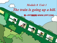 《The train is going up a hill》PPT课件3-第一PPT