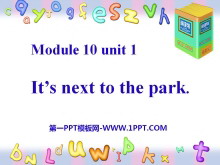 《It’s next to the park》PPT课件2-第一PPT