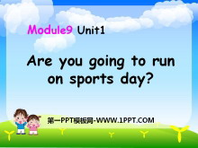 《Are you going to run on Sports Day?》PPT课件4-第一PPT