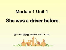 《She was a driver before》PPT课件2-第一PPT