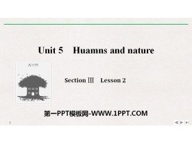 《Huamns and nature》SectionⅢ PPT-第一PPT