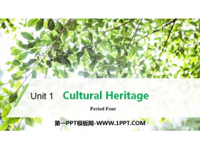 《Cultural Heritage》Period Four PPT-第一PPT