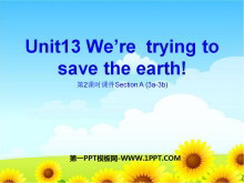《We’re trying to save the earth!》PPT课件7-第一PPT