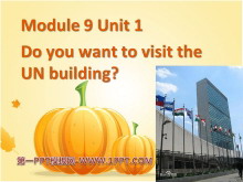 《Do you want to visit the UN building?》PPT课件2-第一PPT