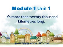 《It’s more than twenty thousand kilometers long》PPT课件2-第一PPT