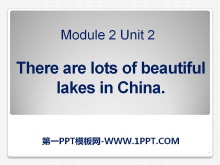 《There are lots of beautiful lakes in China》PPT课件2-第一PPT