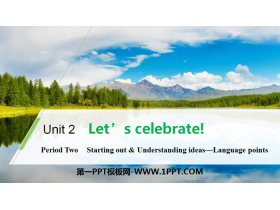 《Let’s celebrate!》Period Two PPT-第一PPT