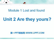 《Are they yours?》Lost and found PPT课件3-第一PPT