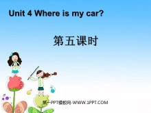 《Where is my car?》第五课时课件-第一PPT