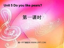 《Do you like pears》第一课时PPT课件-第一PPT