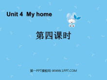 《My home》第四课时PPT课件-第一PPT