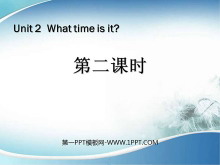 《What Time Is It?》第二课时PPT课件-第一PPT