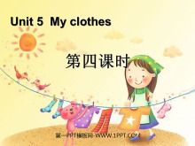 《My clothes》第四课时PPT课件-第一PPT