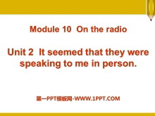 《It seemed that they were speaking to me in person》On the radio PPT课件-第一PPT
