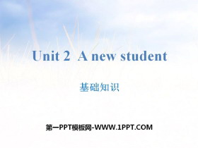 《A new student》基础知识PPT-第一PPT