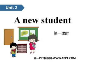 《A new student》PPT(第一课时)-第一PPT