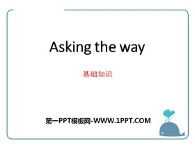 《Asking the way》基础知识PPT-第一PPT