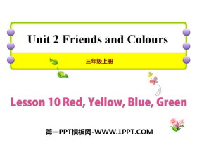 《Red,Yellow,Blue,Green》Friends and Colours PPT课件-第一PPT