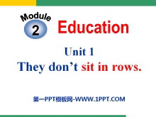 《They don’t sit in rows》Education PPT课件3-第一PPT