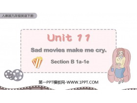 《Sad movies make me cry》SectionB PPT课件下载(第1课时)-第一PPT