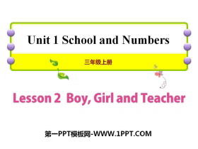 《Boy,Girl and Teacher》School and Numbers PPT课件-第一PPT