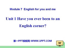 《Have you ever been to an English corner?》English for you and me PPT课件2-第一PPT