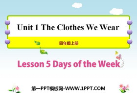 《Days of the Week》The Clothes We Wear PPT课件-第一PPT