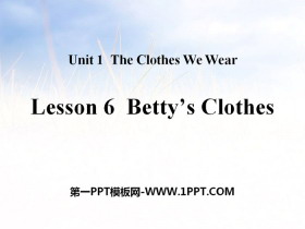 《Betty’s Clothes》The Clothes We Wear PPT课件-第一PPT