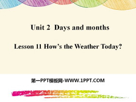 《How’s the Weather Today?》Days and Months PPT-第一PPT