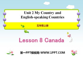 《Canada》My Country and English-speaking Countries PPT教学课件-第一PPT