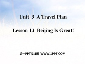 《Beijing Is Great!》A Travel Plan PPT课件-第一PPT