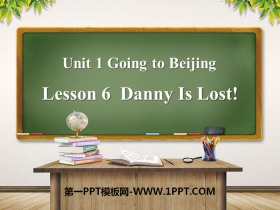 《Danny Is Lost!》Going to Beijing PPT课件-第一PPT