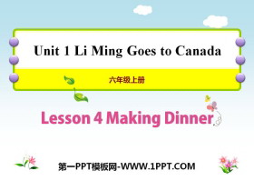 《Making Dinner》Li Ming Goes to Canada PPT教学课件-第一PPT