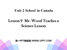 《Mr.Wood Teaches a Science Lesson》School in Canada PPT-第一PPT