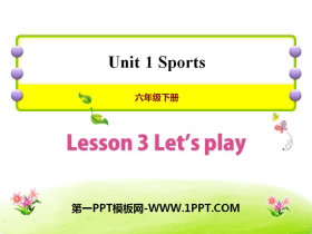 《Let’s Play!》Sports PPT课件-第一PPT