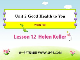 《Helen Keller》Good Health to You! PPT课件-第一PPT