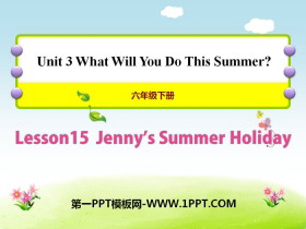 《Jenny’s Summer Holiday》What Will You Do This Summer? PPT课件-第一PPT