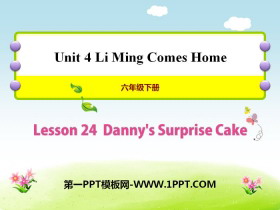 《Danny’s Surprise Cake》Li Ming Comes Home PPT课件-第一PPT