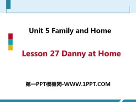 《Danny at Home》Family and Home PPT免费课件-第一PPT