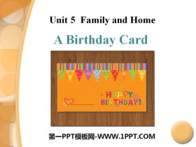 《A Birthday Card》Family and Home PPT课件下载-第一PPT