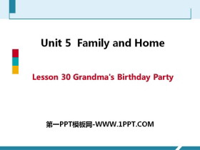 《Grandma's Birthday Party》Family and Home PPT课件下载-第一PPT