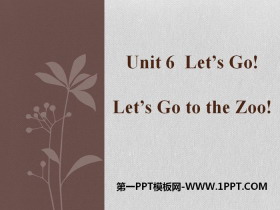 《Let’s Go to the Zoo!》Let’s Go! PPT下载-第一PPT