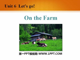 《On the Farm》Let’s Go! PPT课件下载-第一PPT
