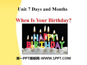 《When Is Your Birthday?》Days and Months PPT课件下载-第一PPT