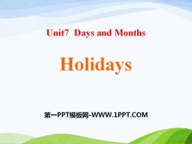《Holidays》Days and Months PPT下载-第一PPT