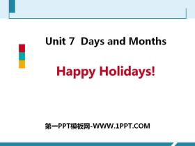 《Happy Holidays!》Days and Months PPT下载-第一PPT