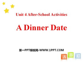 《A Dinner Date》After-School Activities PPT下载-第一PPT
