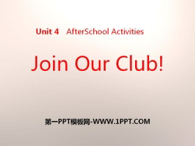 《Join Our Club!》After-School Activities PPT下载-第一PPT