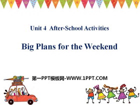 《Big Plans for the Weekend》After-School Activities PPT课件-第一PPT