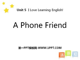 《A Phone Friend》I Love Learning English PPT教学课件-第一PPT